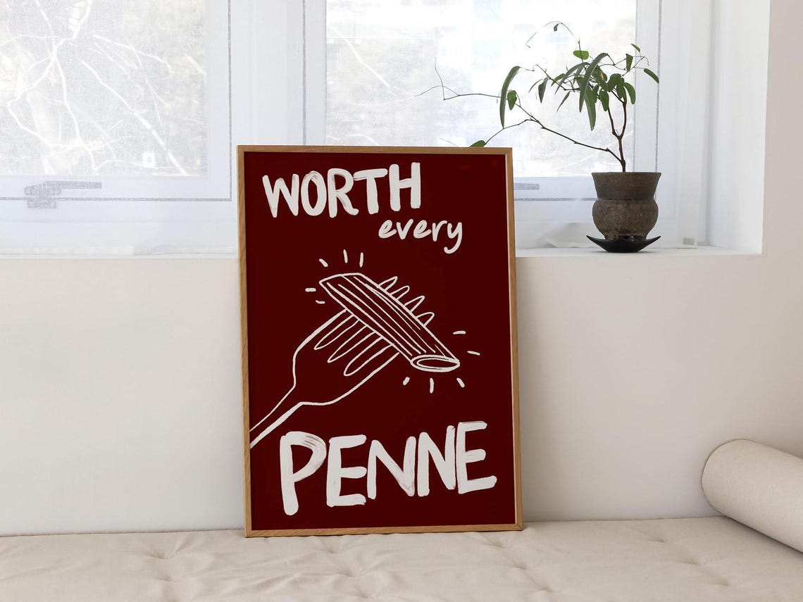 Worth Every Penne Pasta On Fork Maroon Kitchen Food Art Poster - Image 2
