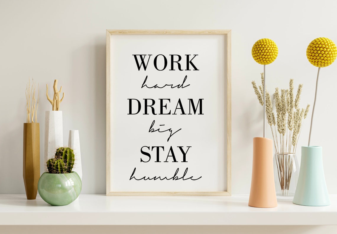 Work Hard Dream Big Stay Humble Office Motivational Quote Poster - Image 2