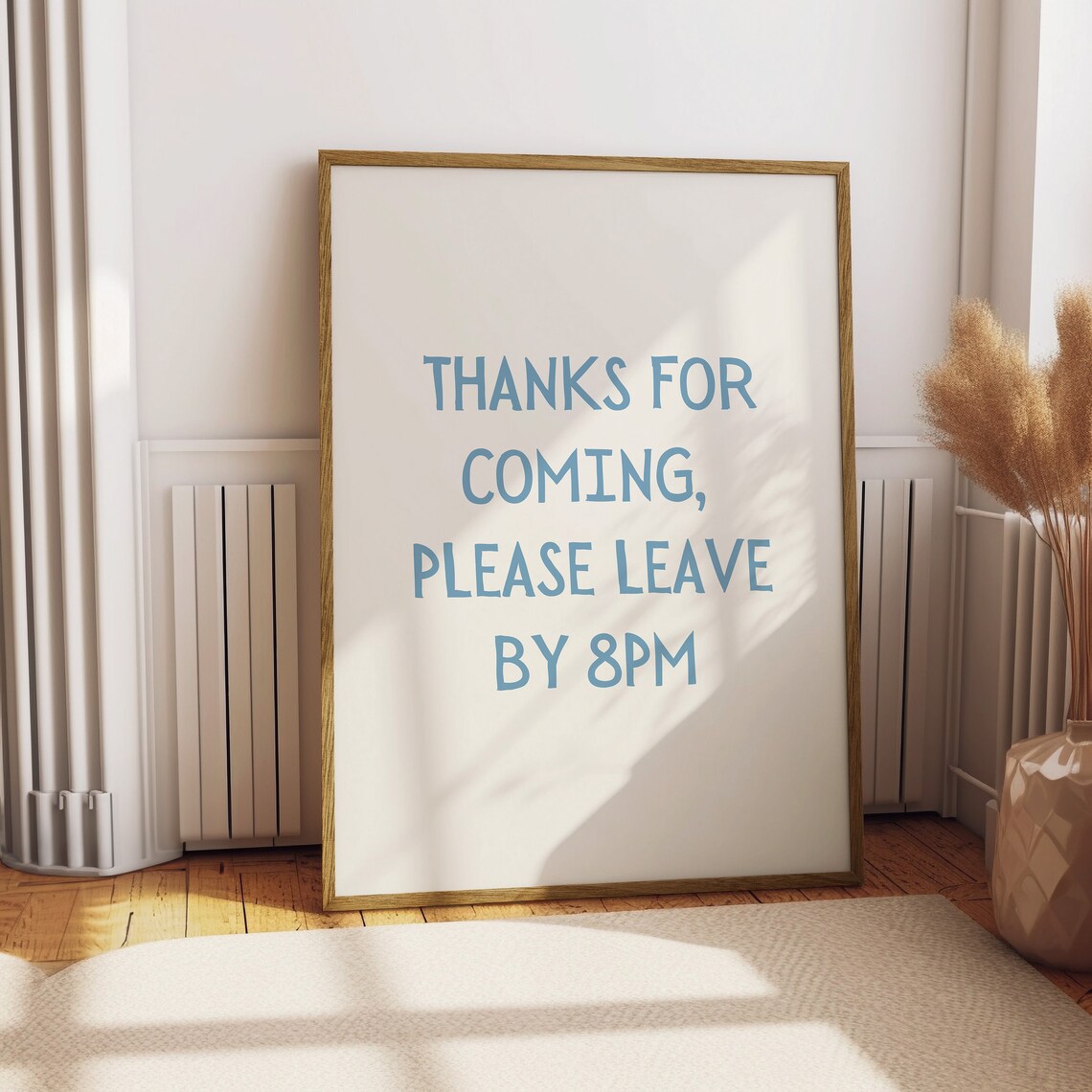Thanks for Coming Please Leave by 8PM Funny Host Framed Poster for Entryway