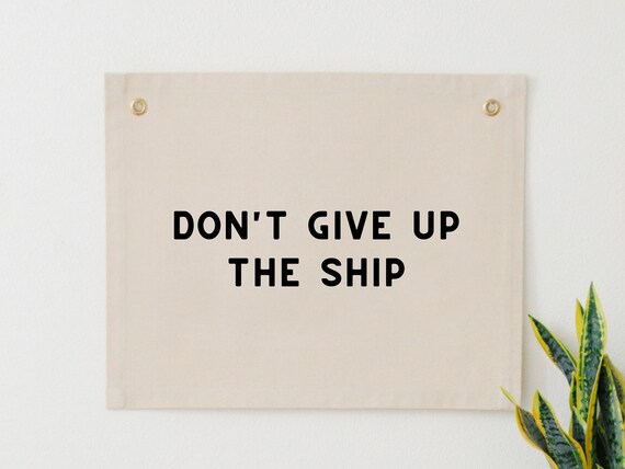 Dont Give Up the Ship Bold Black Canvas Flag Wall Art for Boat Lovers