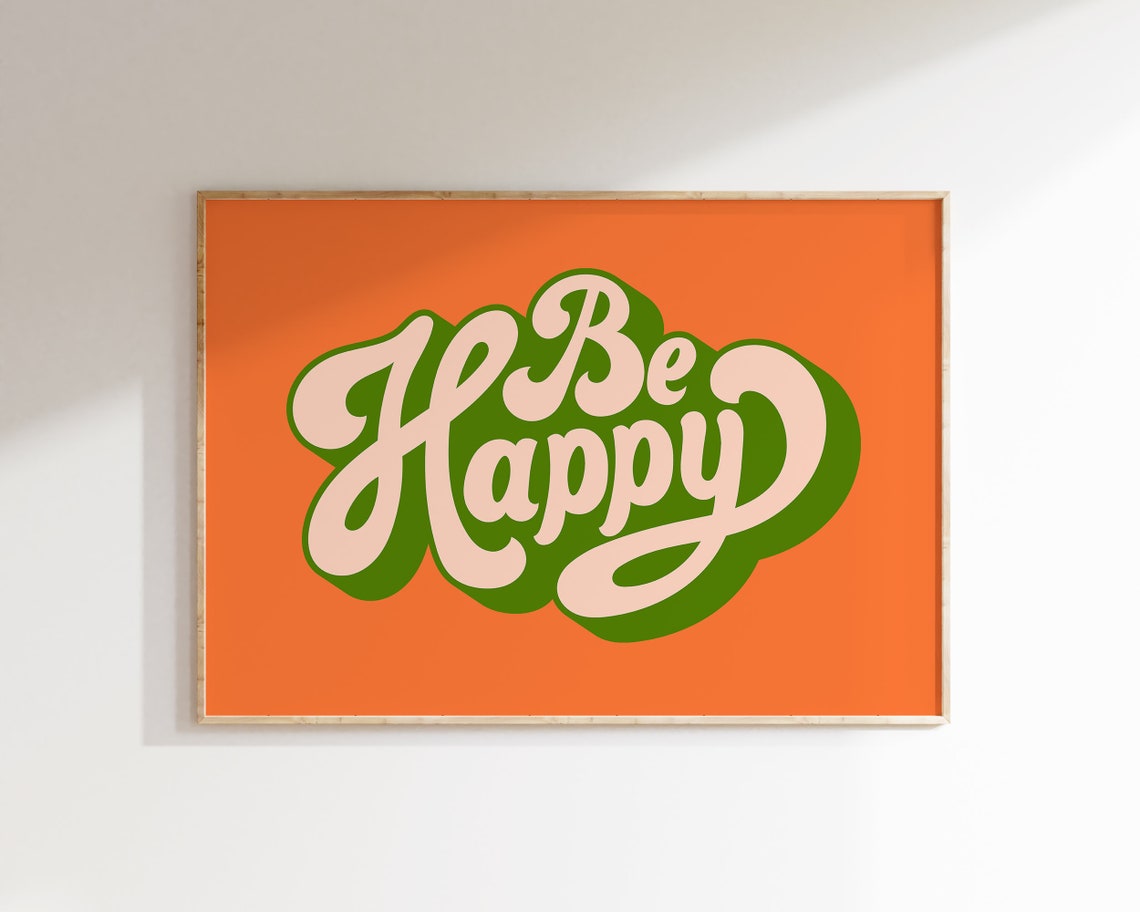 Be Happy Bold Retro Script Orange Groovy Typography Art Poster