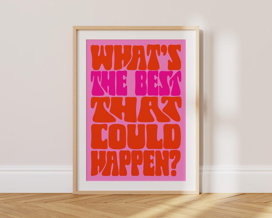 Whats the Best That Could Happen Retro Pink Typography Art Poster