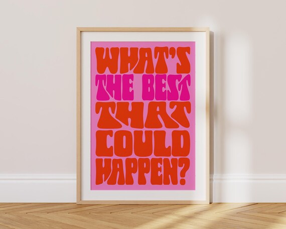 Whats the Best That Could Happen Retro Pink Typography Art Poster
