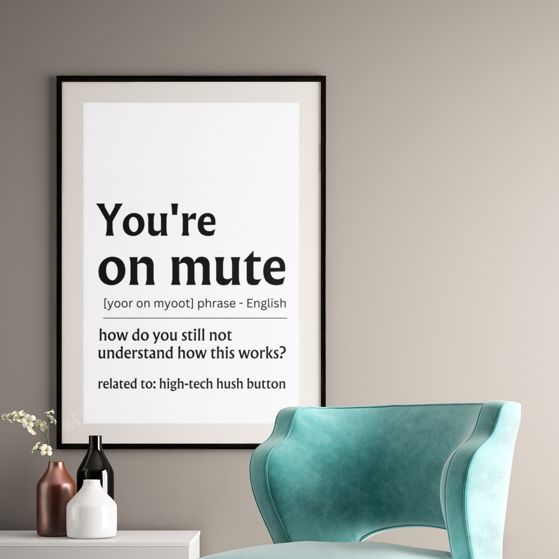 Youre on Mute Funny Office Quote Remote Work Humor Gift Poster - Image 5