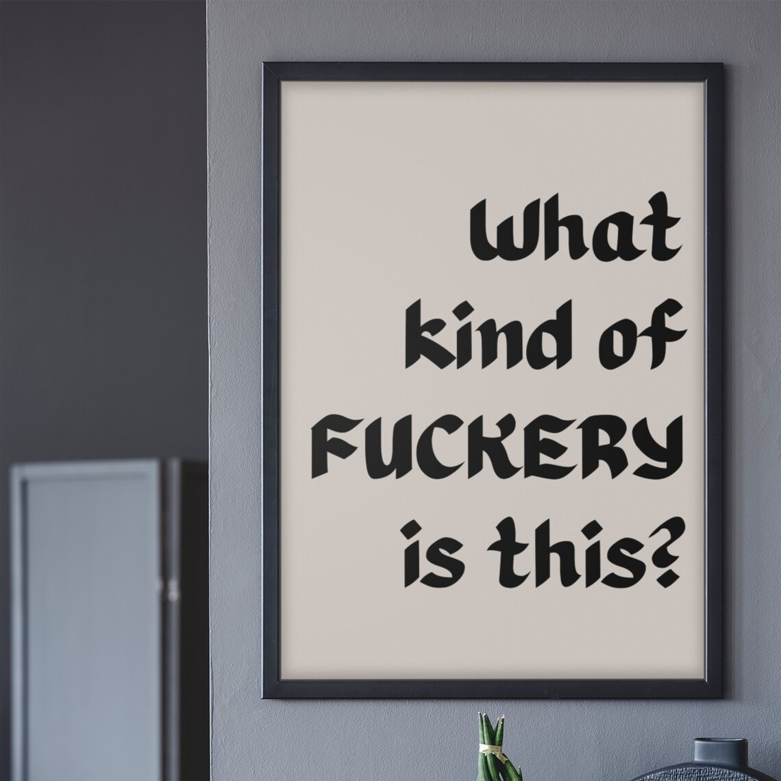 What Kind of Fuckery Funny Quote Office Humor Coworker Wall Poster - Image 7