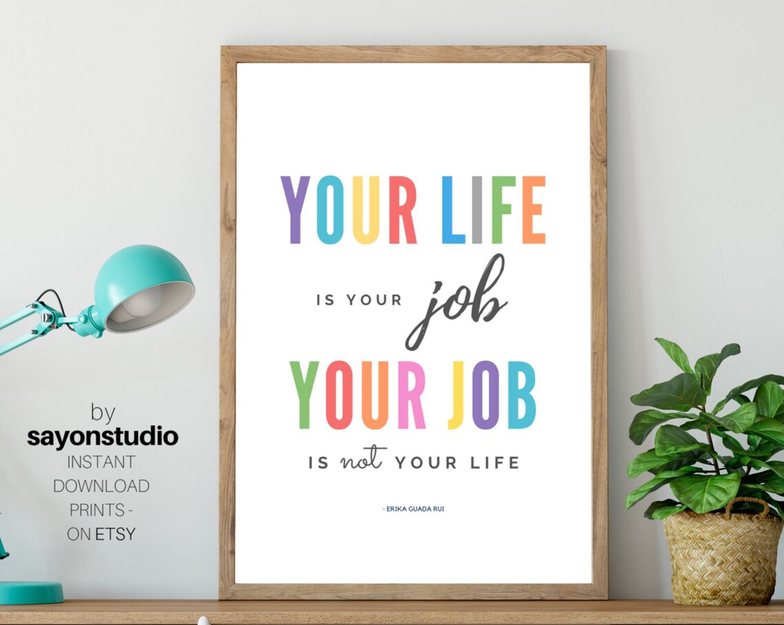 Your Life Is Your Job Rainbow Colorful Quote Kids Nursery Wall Poster
