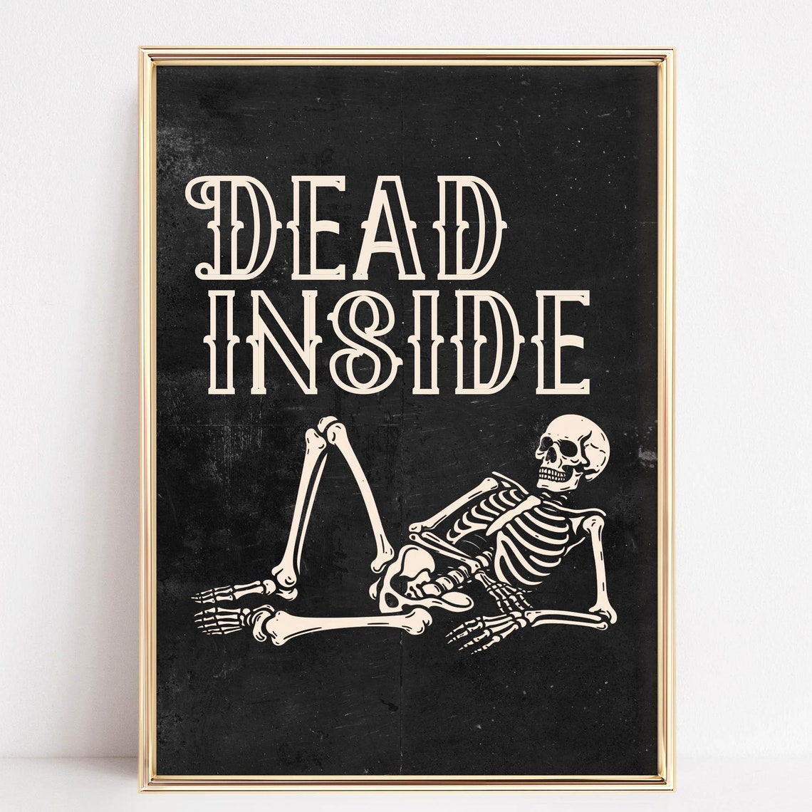 Dead Inside Lounging Skeleton Gothic Halloween Dark Humor Poster