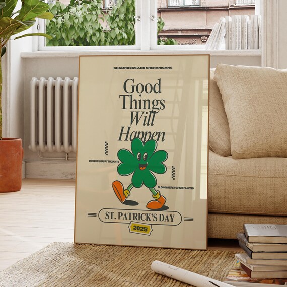 St Patricks Day Poster Good Things Will Happen Motivational Wall Art Shamrock Decor For Home Festive Gift Holiday