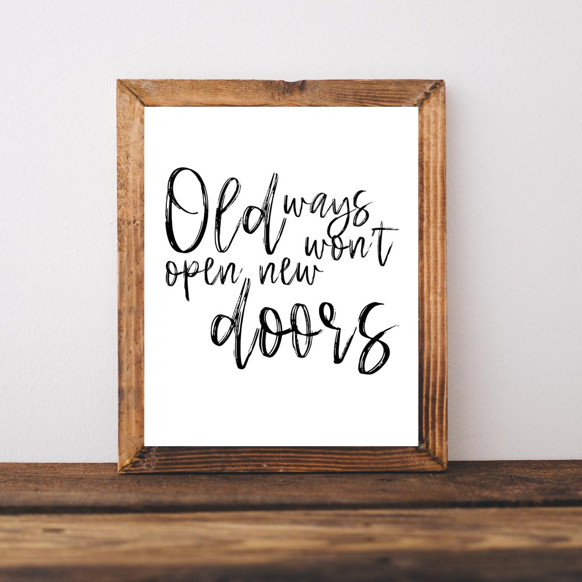 Old Ways Wont Open New Doors Brush Script Farmhouse Motivation Poster