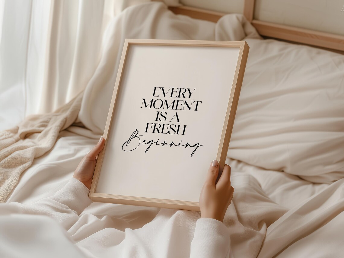 Every Moment Is A Fresh Beginning Minimalist Inspirational Quote Poster - Image 4