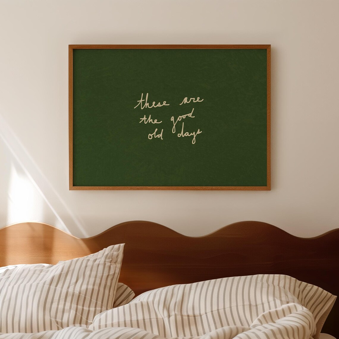 These Are The Good Old Days Typography Art Print