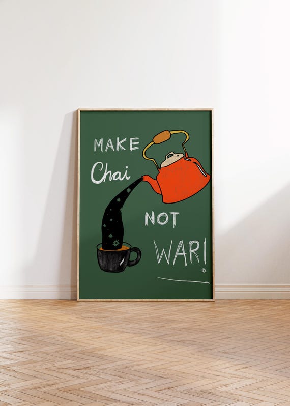 Make Chai Not War Funny Wall Art Tea Lover Gift Cozy Kitchen Decor Indian Poster Coffee Nook Digital Download