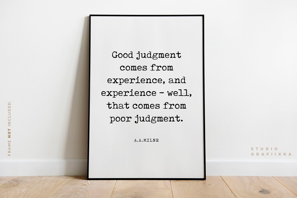 Good Judgement Comes From Experience Quote Poster - Image 2