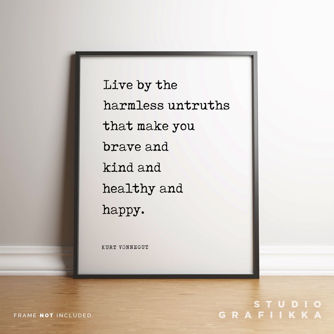 Kurt Vonnegut Live By The Harmless Untruths Brave And Kind Quote Poster - Image 3