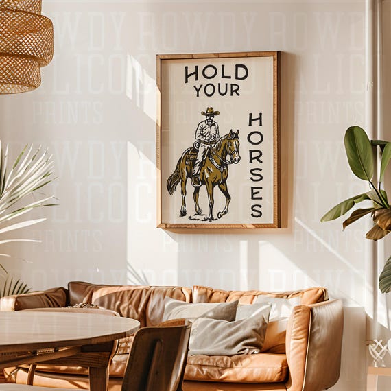 Hold Your Horses Cowboy Western Vintage Style Prints Minimalist Neutral Colors Trendy Wall Art Posters