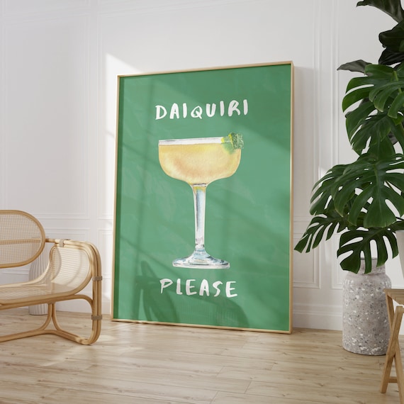 Daiquiri Please Green Bar Cart Cocktail Glass Home Bar Poster