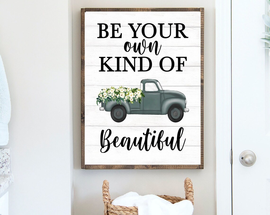 Be Your Own Kind of Beautiful Truck Quote Rustic Farmhouse Poster