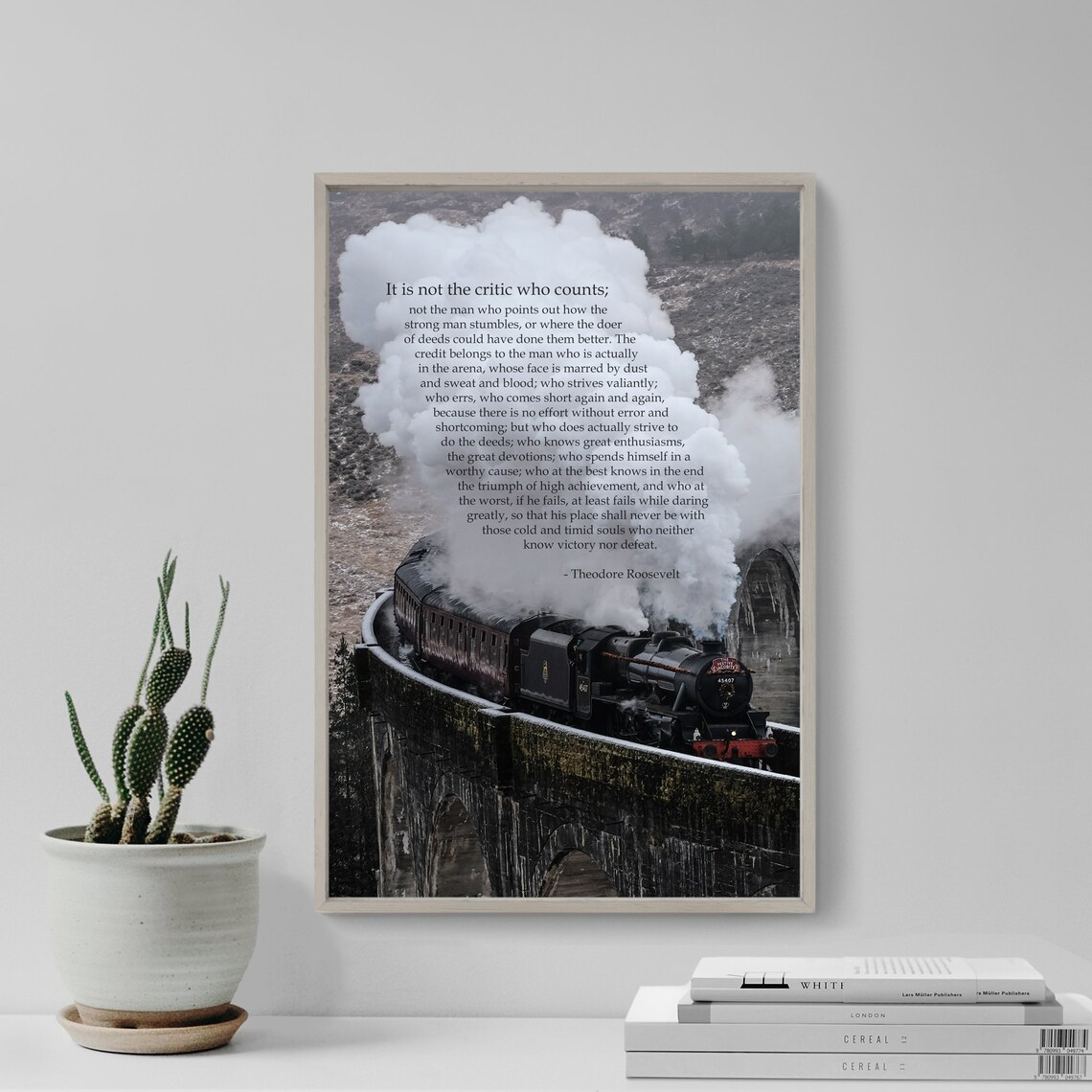 Theodore Roosevelt Man in the Arena Steam Train Viaduct Quote Poster