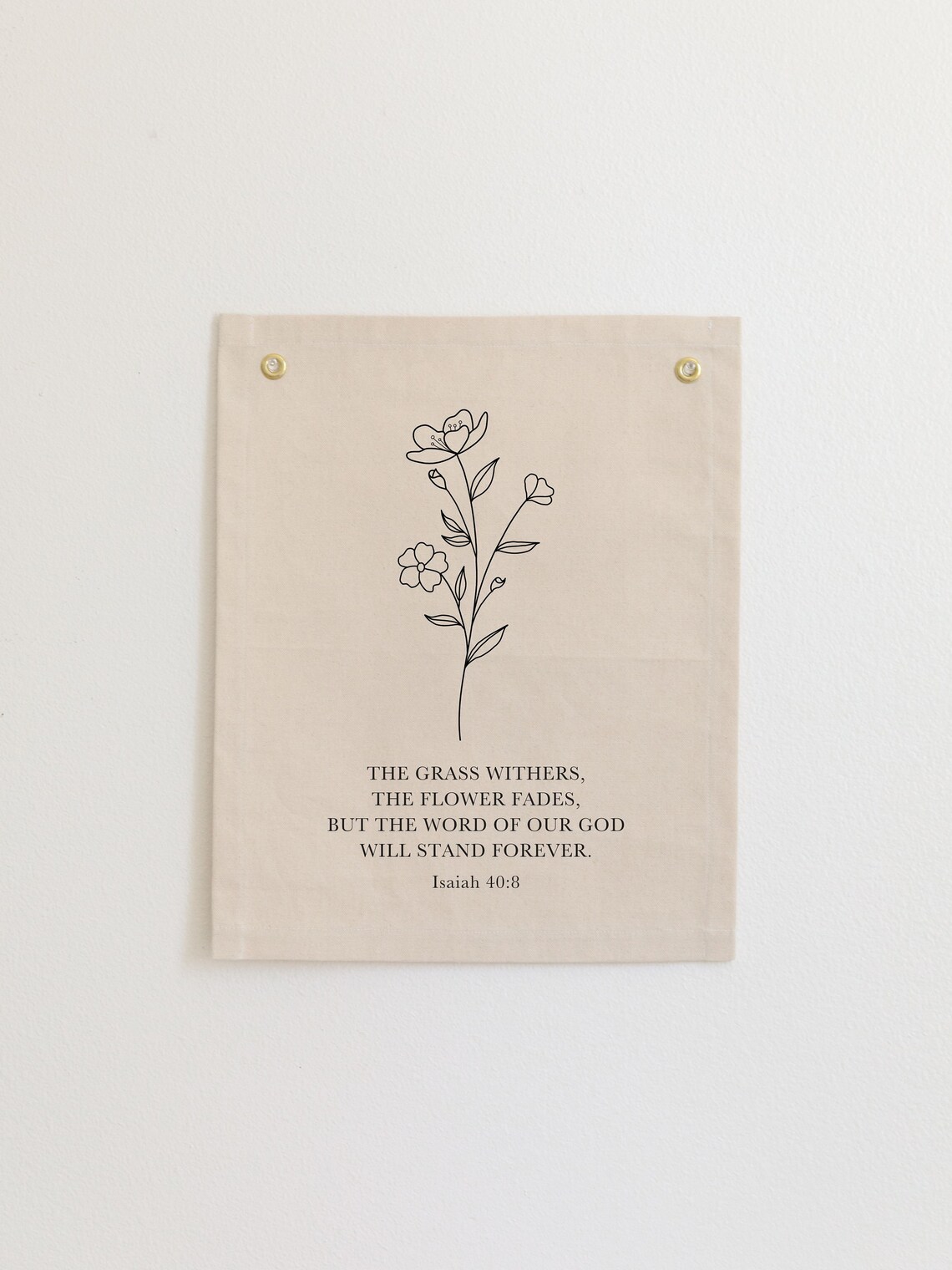 The Grass Withers the Flower Fades Isaiah 408 Wildflower Canvas Flag Wall Art