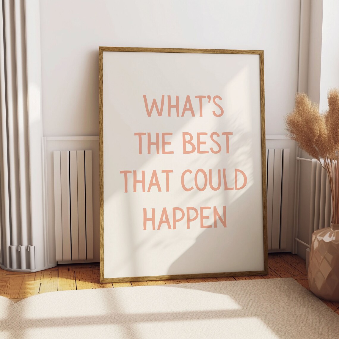 Whats the Best That Could Happen Coral Framed Poster for Living Room