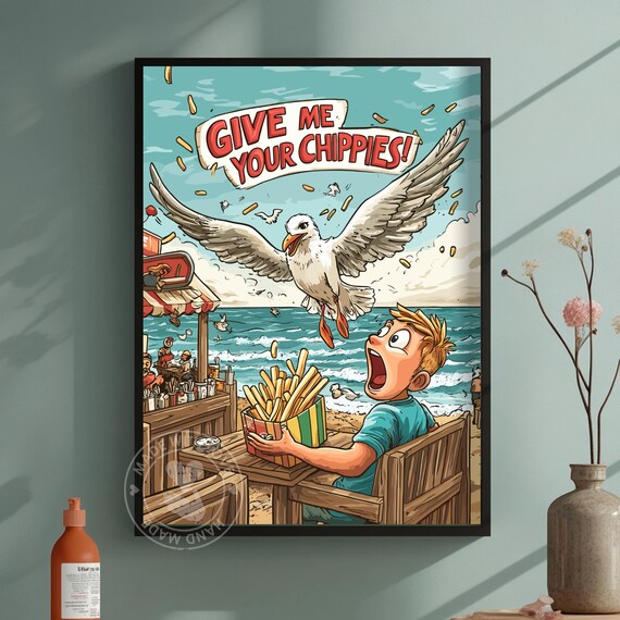 Give Me Your Chippies Funny Seagull Beach Snack Thief Poster
