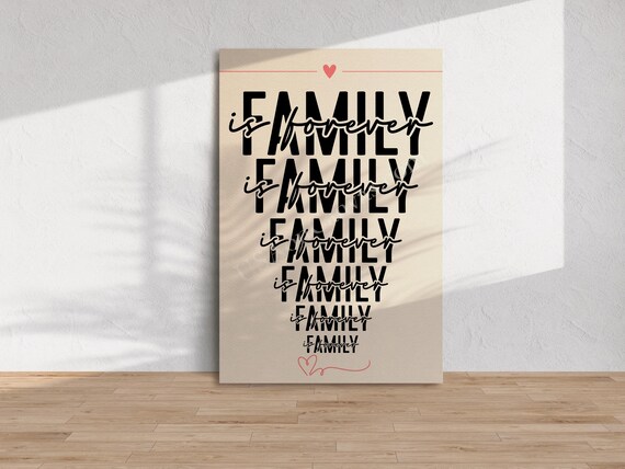 Family Is Forever Wall Art Minimalist Typography Print Modern Family Quote Home Decor Gift For Loved Ones Heartwarming Family Sign