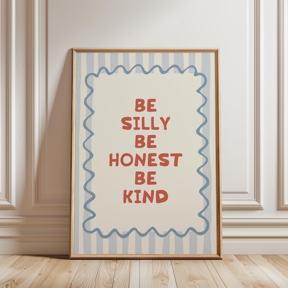 Be Silly Honest Kind Retro Quote Poster, Kids Decor