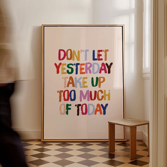 Don't Let Yesterday Quote, Retro Typography Art Print