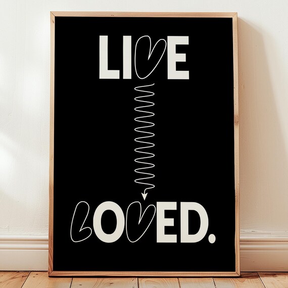 Live Loved Black and White Typography Heart Quote Modern Faith Poster