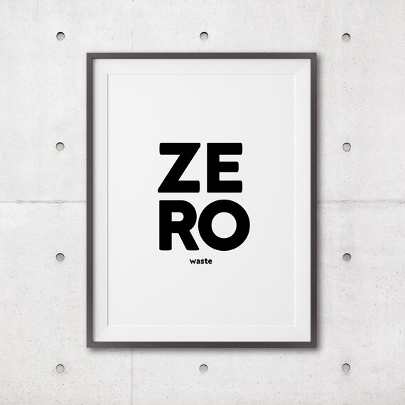 Zero Waste Art Motivational Wall Art Inspirational Typography Prints Monochrome Poster Black White Message Art Minimalist