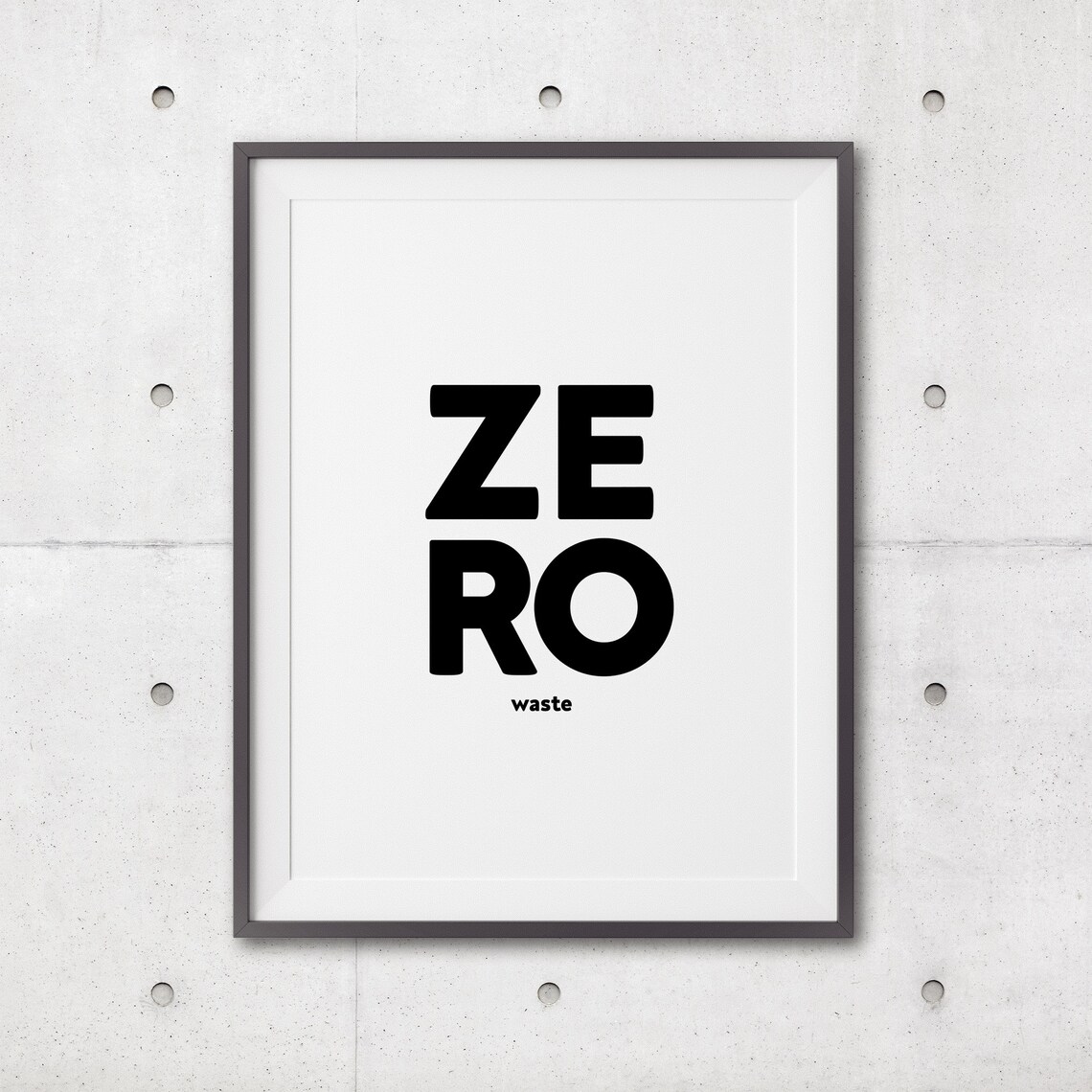 Zero Waste Art Motivational Wall Art Inspirational Typography Prints Monochrome Poster Black White Message Art Minimalist