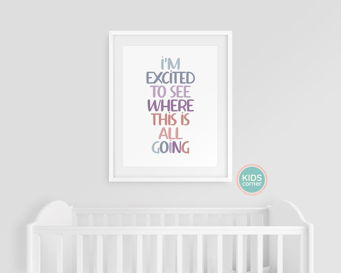 Im Excited To See Where This Is All Going Colorful Quote Poster - Image 3