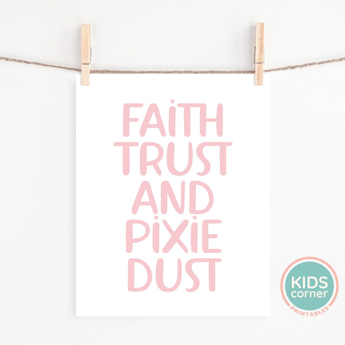 Faith Trust and Pixie Dust Pink Fairy Tale Girls Room Quote Poster - Image 2