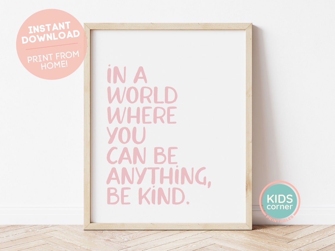 In a World Where You Can Be Anything Be Kind Quote Poster Pink