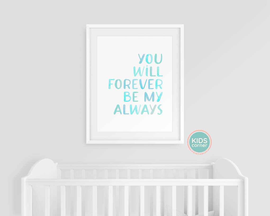 You Will Forever Be My Always - Nursery Decor - Image 3