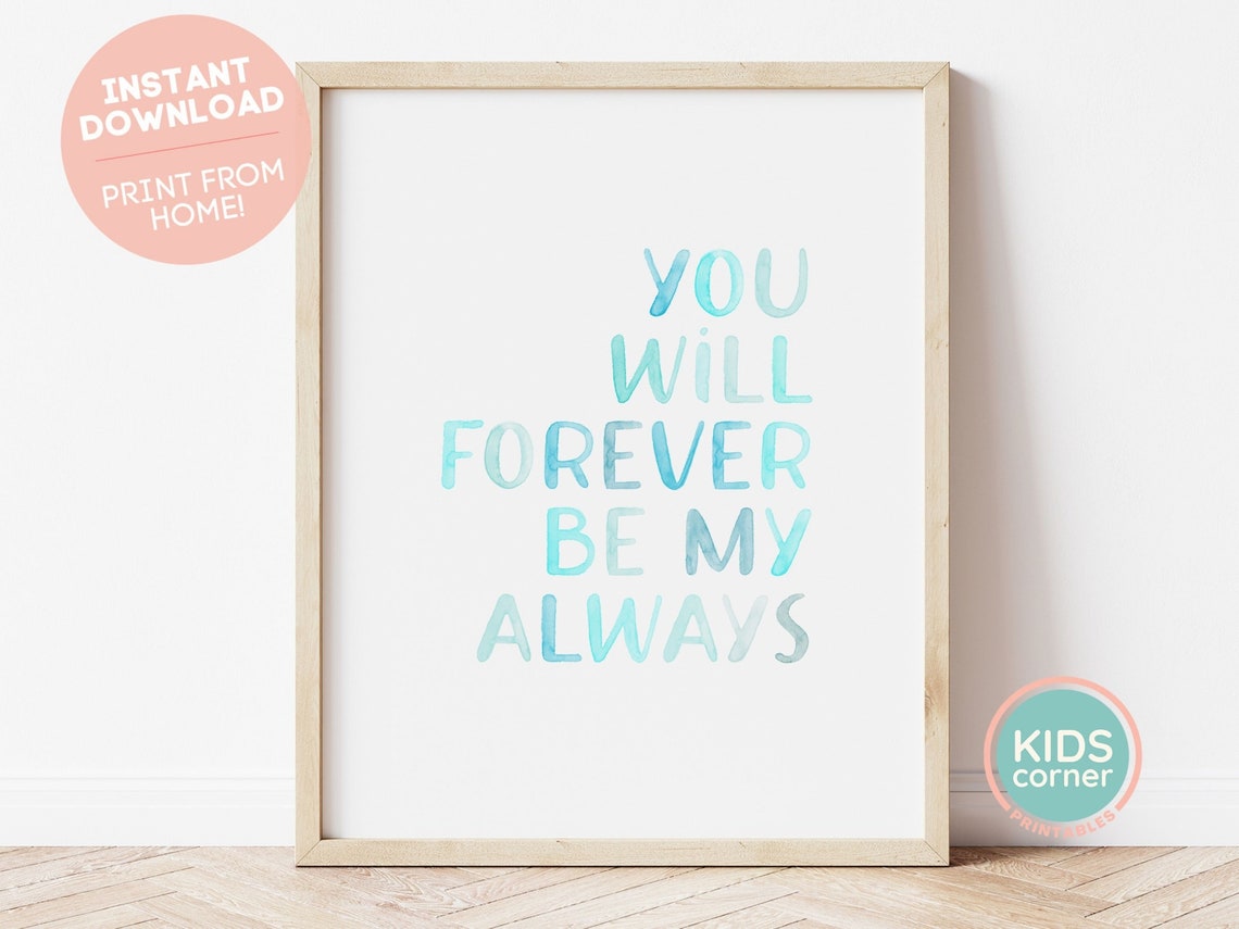 You Will Forever Be My Always Blue Watercolor Love Quote Poster