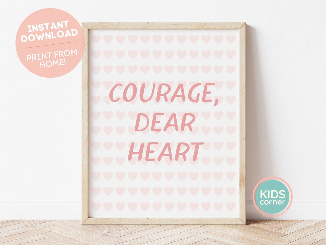 Courage Dear Heart Pink Hearts Quote Nursery Kids Room Poster
