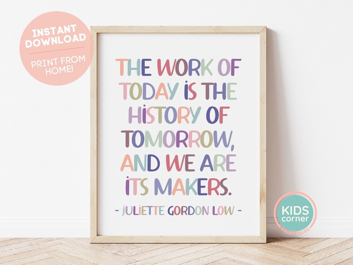 The Work Of Today Quote Art, History Classroom