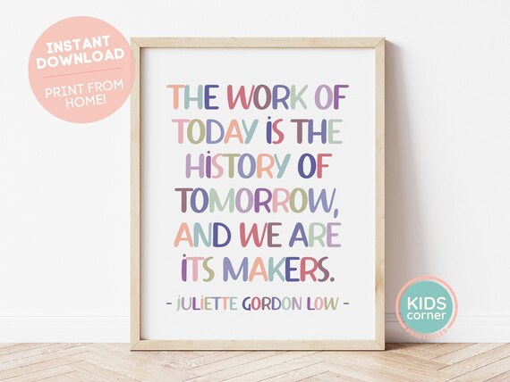 The Work Of Today Quote Art, History Classroom