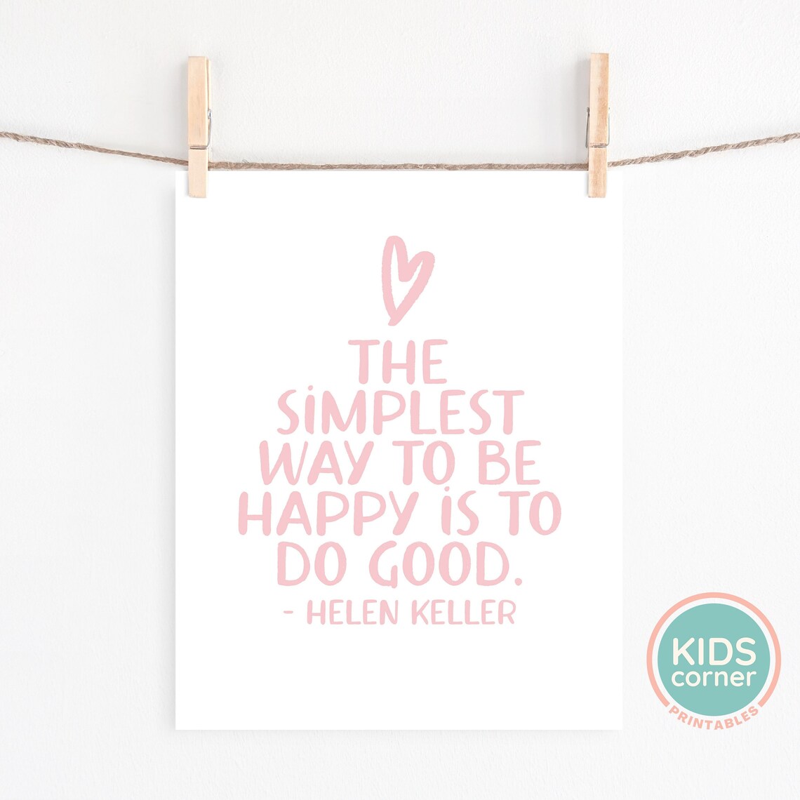 The Simplest Way To Be Happy Is To Do Good Pink Keller Quote Poster - Image 2