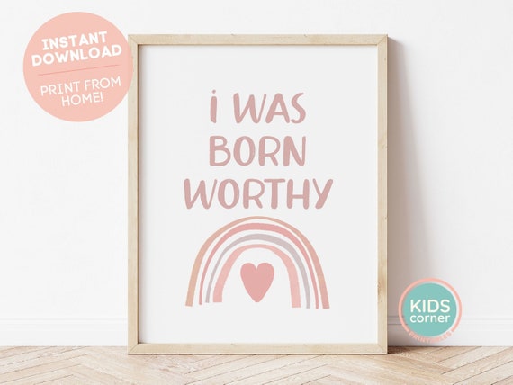 I Was Born Worthy Print Positive Decor Affirmations Boho Affirmation Decor Positive Message Personal Power Rainbow
