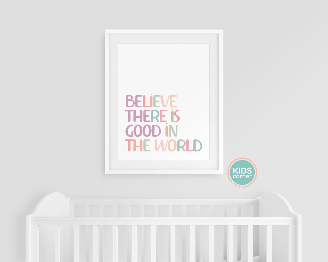 Believe There Is Good In The World Kindness Quote Wall Poster - Image 3