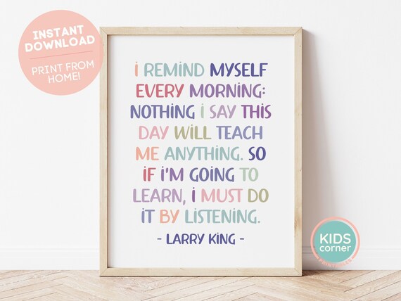 Larry King Listening Quote Learn by Listening Wisdom Classroom Poster