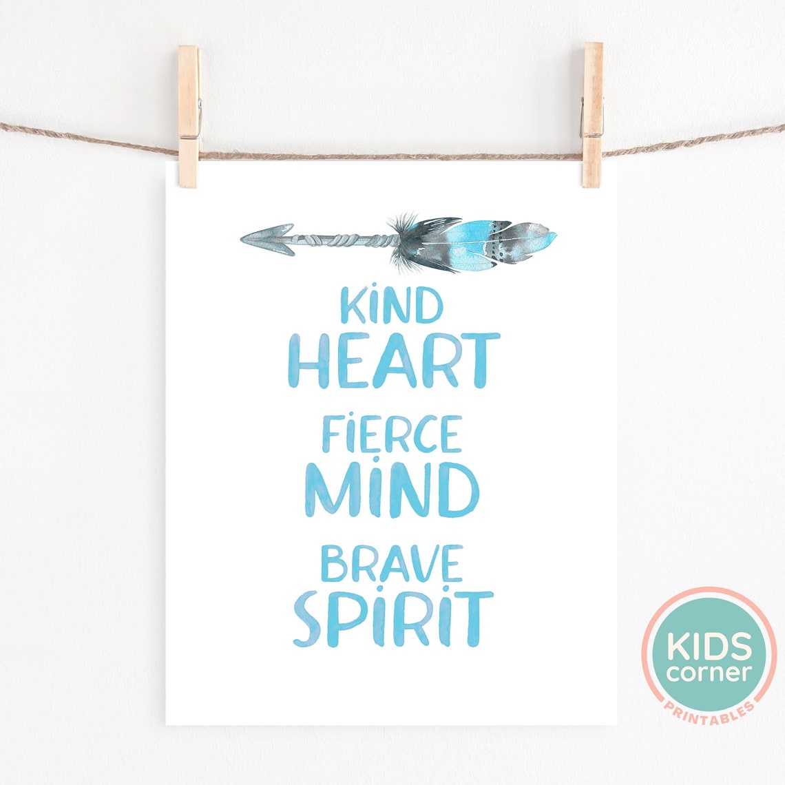 Kind Heart Fierce Mind Brave Spirit Feather Arrow Quote Poster Blue - Image 2