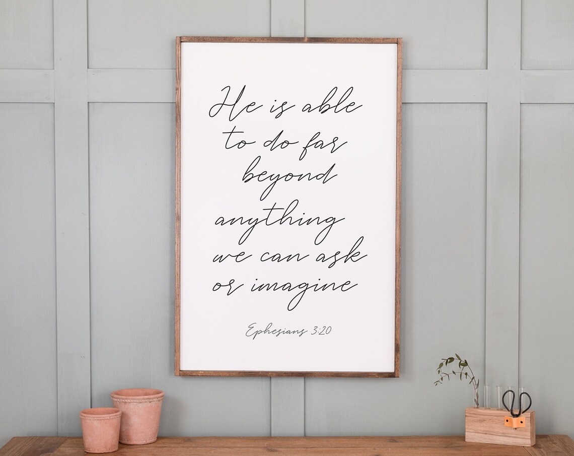 Ephesians 3:20 He Is Able Scripture Sign