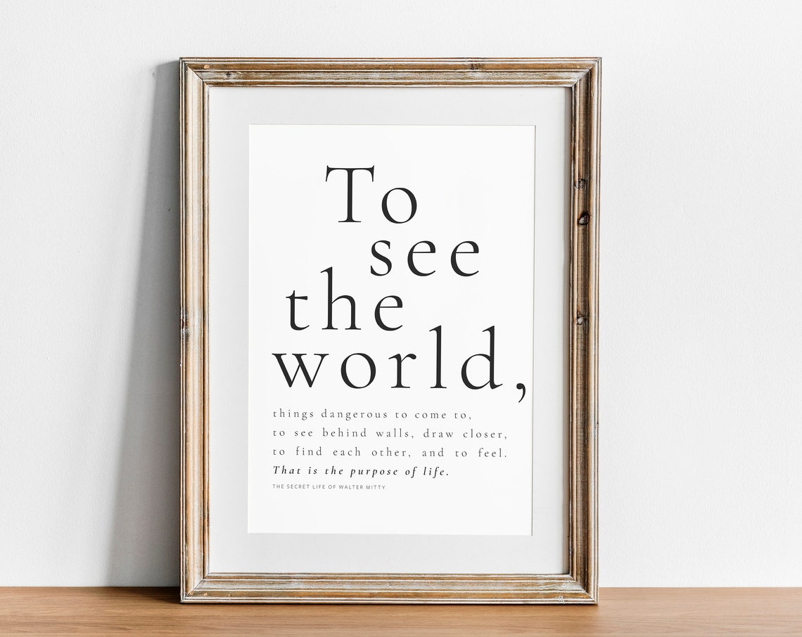 The Secret Life Of Walter Mitty Movie Quote Movie Wall Art Iconic Quotes Poster Inspirational Gift Inspirational Movie Wall Decor