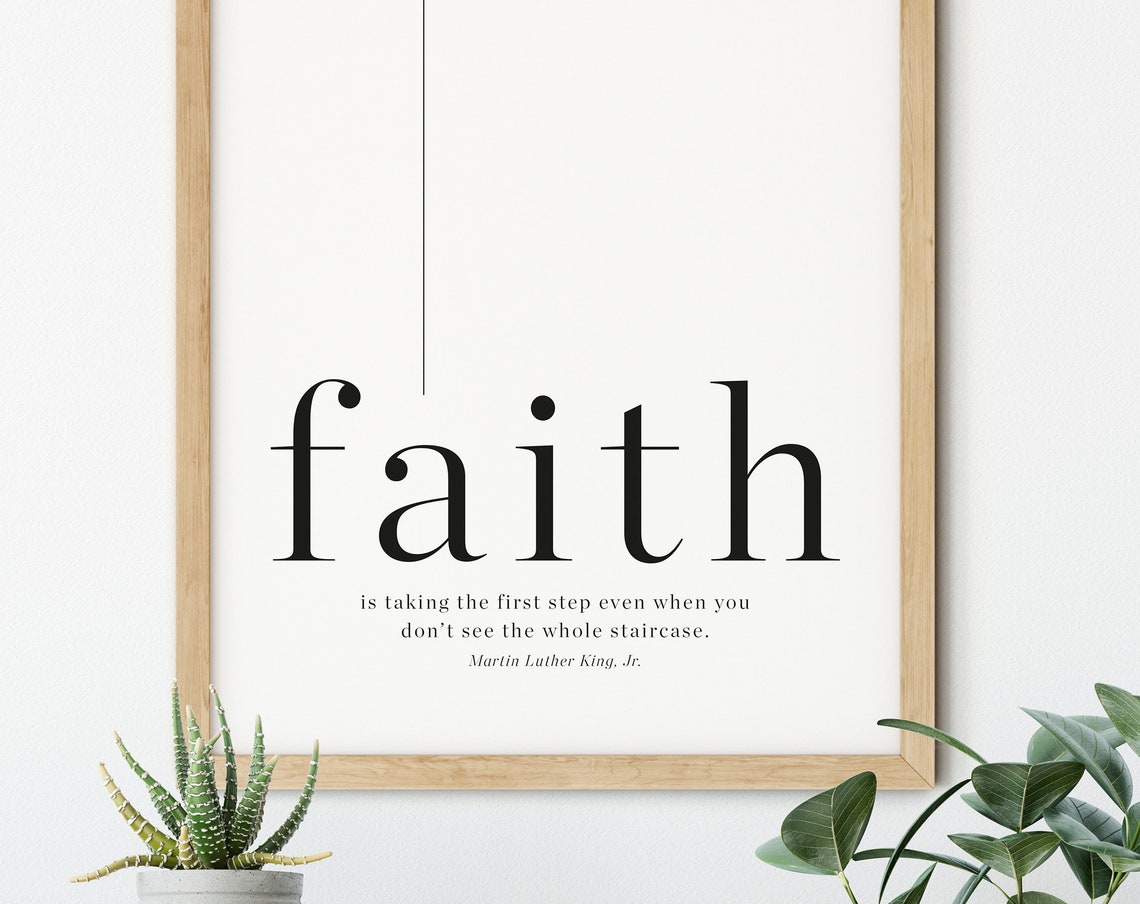 Martin Luther King Jr Faith Quote Minimalist Black White Poster Art