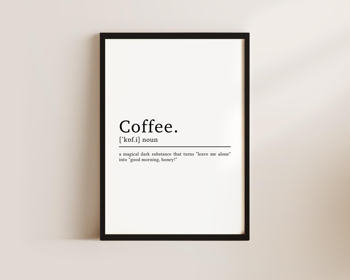 Coffee Print Coffee Definition Kitchen Prints Coffee Poster Kitchen Wall Print Coffee Gift Coffee Lover Gift Coffee Quote Cafe Art