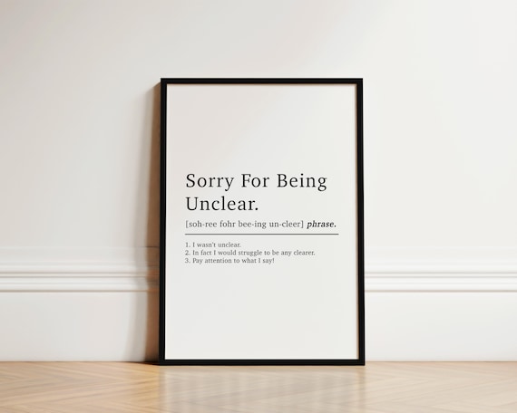 Sorry For Being Unclear Definition, Office Humor Poster Print