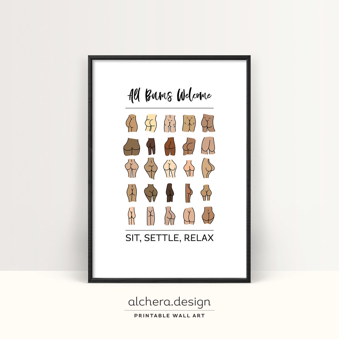 All Bums Welcome Sit Settle Relax Funny Bathroom Body Positive Poster